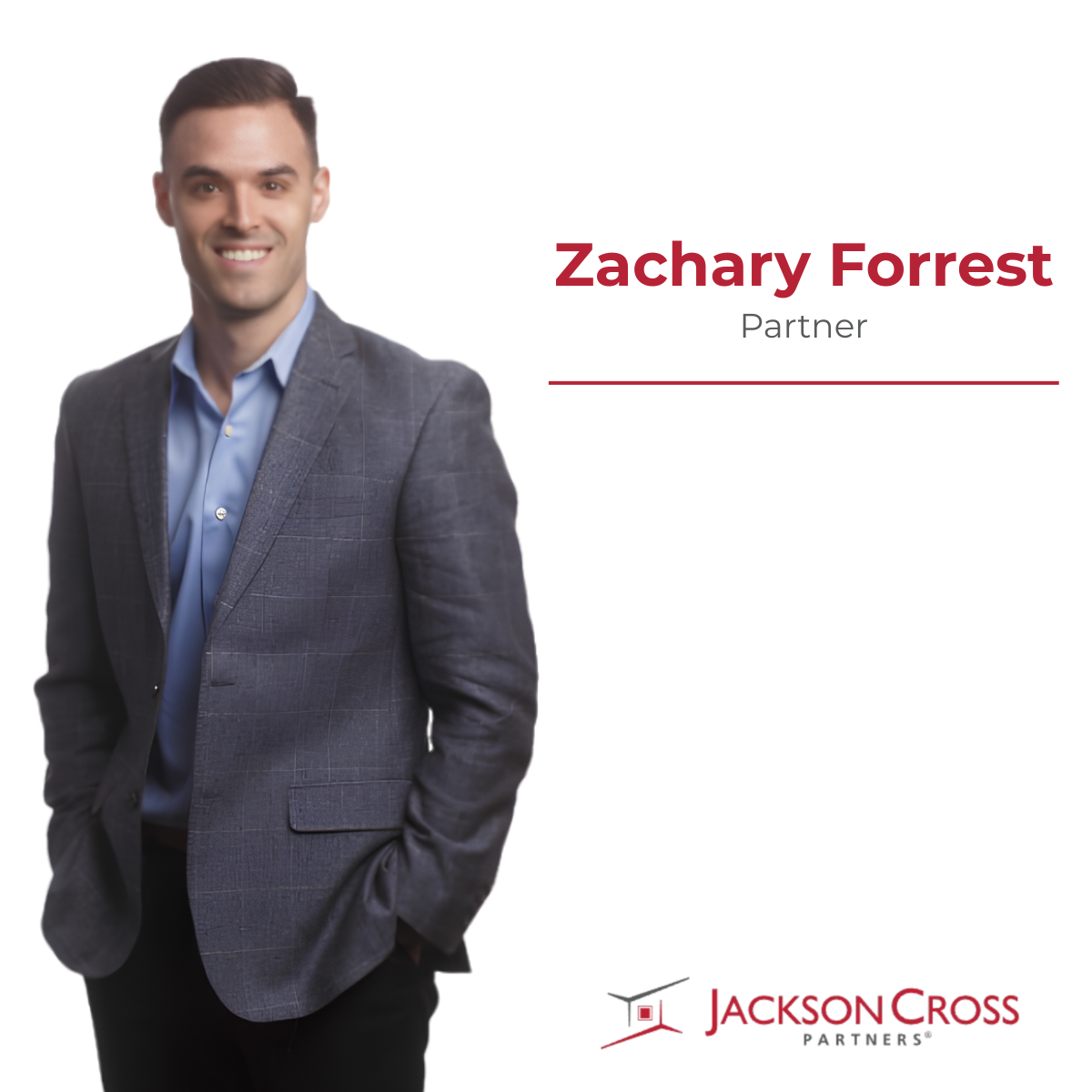 Zachary Forrest - Jackson Cross Partners